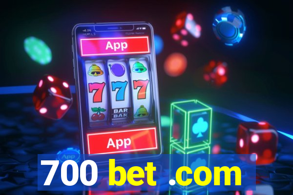 700 bet .com